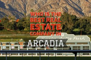 Who Is The Best Real Estate Company in Arcadia Who Is The Best Real Estate Company REH Real Estate